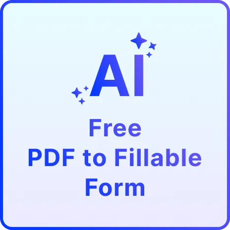 Free AI PDF to Fillable Form, Create Fillable PDFs Online